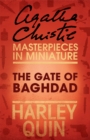 Image for The Gate of Baghdad: An Agatha Christie Short Story