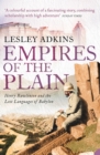 Image for Empires of the plain: Henry Rawlinson and the lost languages of Babylon