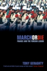 Image for March or die: France and the Foreign Legion