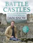 Image for Battle castles  : 500 years of knights &amp; siege warfare