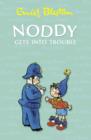 Image for Noddy Gets into Trouble