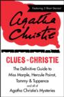 Image for Clues to Christie: The Definitive Guide to Miss Marple, Hercule Poirot and all of Agatha Christie&#39;s Mysteries