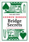 Image for The Times: Bridge Secrets : The Expert’s Guide to Improving Your Game