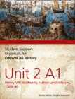 Image for Student support materials for Edexcel AS historyUnit 2 A1,: Henry VIII : : Edexcel AS Unit 2 Option A1: Henry VIII: Authority, Nation and Religion, 1509-40