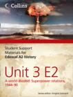 Image for Edexcel A2 Unit 3 Option E2: A World Divided: Superpower Relations, 1944-90