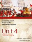 Image for Student support materials for Edexcel A2 historyUnit 4,: Historical enquiry : Edexcel A2 Unit 4: Historical Enquiry