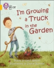Image for I&#39;m growing a truck in the garden  : poems