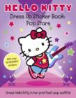 Image for Hello Kitty Pop Stars (Dress Up Sticker Book)