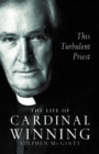 Image for This turbulent priest: a life of Cardinal Winning