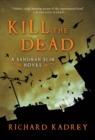 Image for Kill the dead