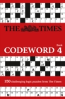 Image for The Times Codeword 4 : 150 Cracking Logic Puzzles