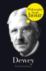 Image for Dewey: Philosophy in an Hour