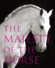 Image for The majesty of the horse