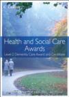 Image for Health and Social Care: Level 2 Dementia Care Award and Certificate