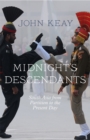 Image for Midnight&#39;s descendants: South Asia and its peoples from Partition to the present day