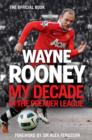 Image for Wayne Rooney  : my decade in the premier league