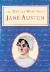 Image for The wit and wisdom of Jane Austen