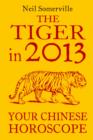 Image for The Tiger in 2013: Your Chinese Horoscope