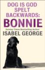 Image for DOG Is GOD Spelt Backwards: Bonnie