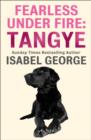 Image for Fearless Under Fire: Tangye