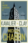 Image for The amazing adventures of Kavalier &amp; Clay: a novel