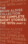 Image for The Complete Short Stories: The 1970s (Part 1)