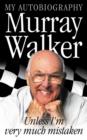 Image for Murray Walker: Unless I&#39;m Very Much Mistaken