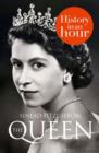 Image for The Queen: History in an Hour