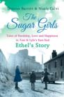 Image for The sugar girls: tales of hardship, love and happiness in Tate &amp; Lyle&#39;s East End factories