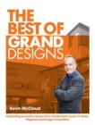 Image for The best of Grand designs  : celebrating innovative houses from architecture&#39;s iconic TV series, magazine and awards programme