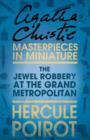 Image for The Jewel Robbery at the Grand Metropolitan: A Hercule Poirot Short Story