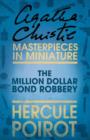 Image for The Million Dollar Bond Robbery: A Hercule Poirot Short Story