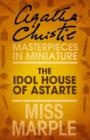 Image for The Idol House of Astarte: A Miss Marple Short Story