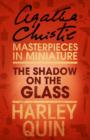 Image for The Shadow on the Glass: An Agatha Christie Short Story