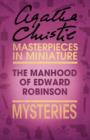 Image for The manhood of Edward Robinson
