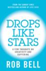 Image for Drops like stars: a few thoughts on creativity and suffering