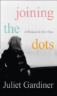 Image for Joining the dots  : a woman in her time