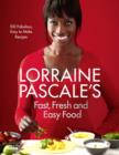 Image for Lorraine Pascale’s Fast, Fresh and Easy Food