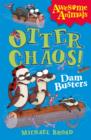 Image for Otter chaos!: dam busters