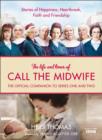 Image for The life and times of Call the midwife: the official companion to series one and two