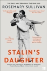 Image for Stalin&#39;s daughter  : the extraordinary and tumultuous life of Svetlana Alliluyeva