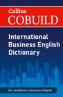 Image for Collins Cobuild International Business English Dictionary