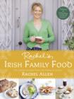 Image for Rachel&#39;s Irish family food: 120 classic recipes from my home to yours
