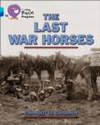 Image for The Last War Horses : Band 07 Turquoise/Band 16 Sapphire