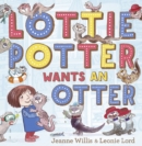 Image for Lottie Potter wants an otter
