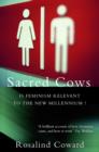 Image for Sacred Cows: Is Feminism Relevant to the New Millennium?