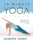 Image for 10-minute yoga workouts: power tone your body from top to toe