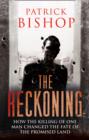 Image for The reckoning  : how the killing of one man changed the fate of the promised land