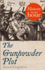 Image for The Gunpowder Plot: History in an Hour
