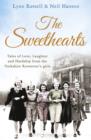 Image for The Sweethearts: Tales of Love, Laughter and Hardship from the Yorkshire Rowntree&#39;s Girls